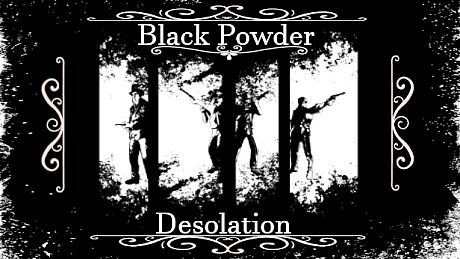 Black Powder Desolation Game