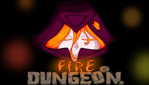 Fire and Dungeon