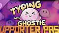 Typing With Ghostie - Supporter Pass