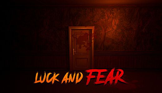 Luck and Fear