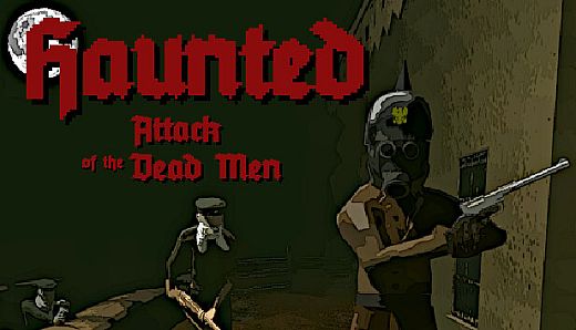 Haunted: Attack of the Dead Men
