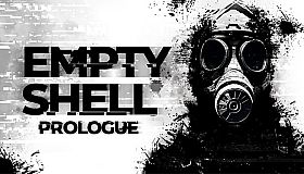 EMPTY SHELL: PROLOGUE