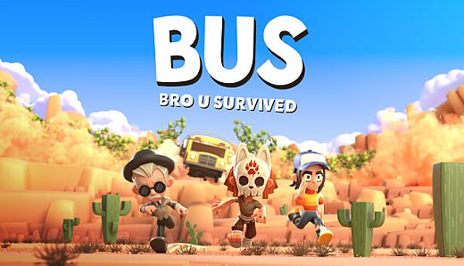 BUS: Bro u Survived