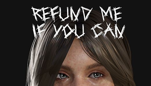 Refund Me If You Can