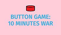 Acheter Button Game: 10 Minutes War PC