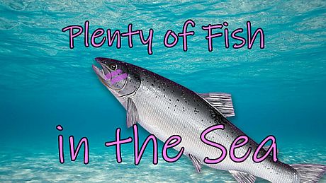 Plenty of Fish in the Sea Game