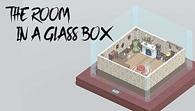 The Room in a Glass Box