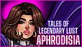 Tales of Legendary Lust: Aphrodisia - Through Stone & Steel