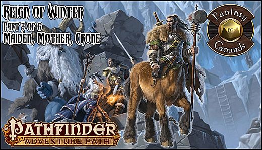 Fantasy Grounds - Pathfinder RPG - Reign of Winter AP 3: Maiden, Mother, Crone (PFRPG)