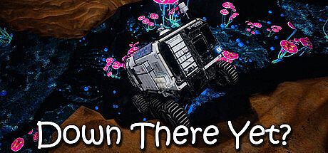 Down There Yet? Game