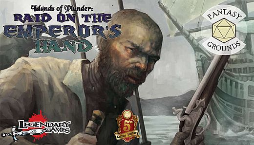 Fantasy Grounds - Islands of Plunder: Raid on the Emperor's Hand