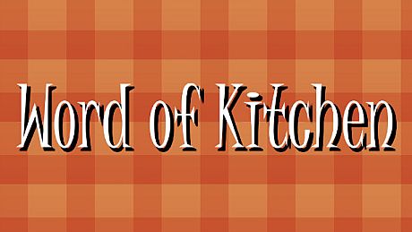Word of Kitchen Game