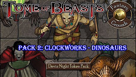 Fantasy Grounds - Tome of Beasts Pack 2: Clockworks - Dinosaurs (Token Pack) DLC