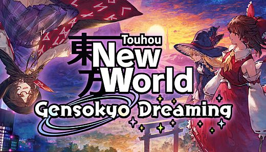 Touhou: New World - Gensokyo Dreaming