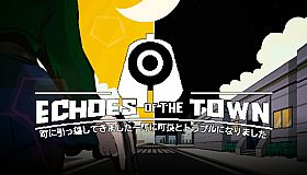 Echoes of the Town
