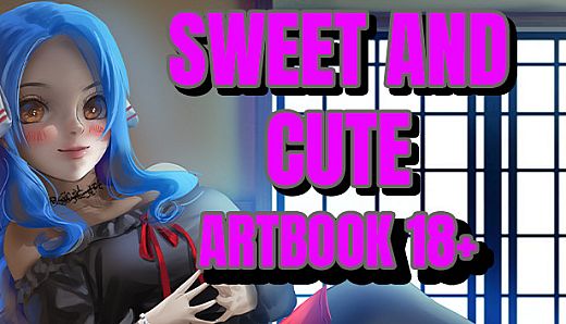 Sweet and Cute - Artbook 18+