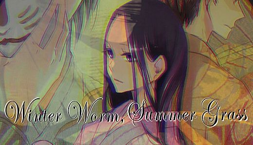 Winter Worm, Summer Grass