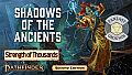 Fantasy Grounds - Pathfinder 2 RPG - Strength of Thousands AP 6: Shadows of the Ancients