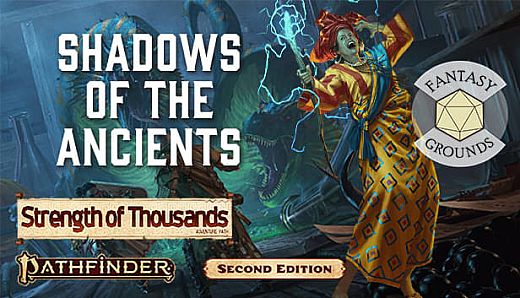 Fantasy Grounds - Pathfinder 2 RPG - Strength of Thousands AP 6: Shadows of the Ancients