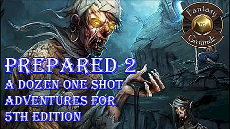 Fantasy Grounds - Prepared 2: A Dozen One Shot Adventures for 5th Edition (5E) DLC