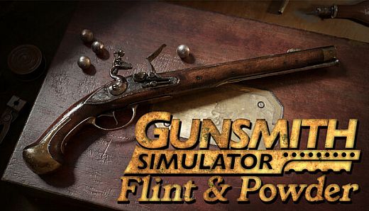 Gunsmith Simulator - Flint & Powder