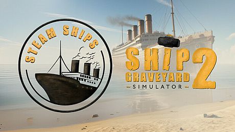 Ship Graveyard Simulator 2 - Steam Ships DLC DLC