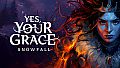 Yes, Your Grace 2: Snowfall