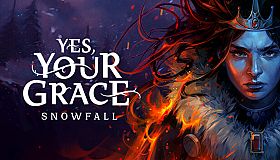 Yes, Your Grace 2: Snowfall