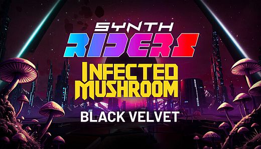 Synth Riders: Infected Mushroom - "Black Velvet" (feat. Ninet Tayeb)