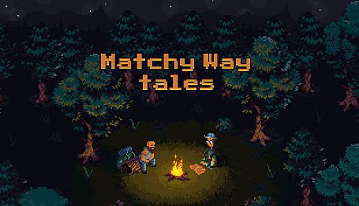Matchy Way Tales