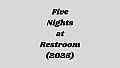 Five Nights at Restroom (2025)