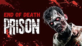 End Of Death: Prison