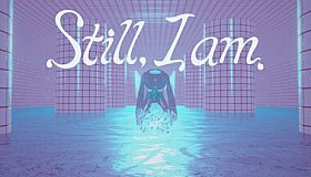 Still, I am.
