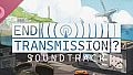 End Transmission? Soundtrack