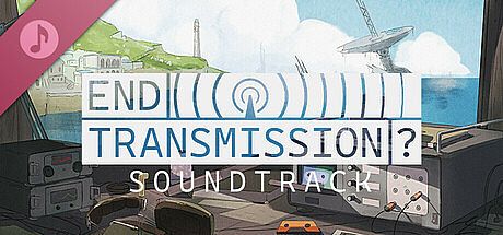 End Transmission? Soundtrack DLC