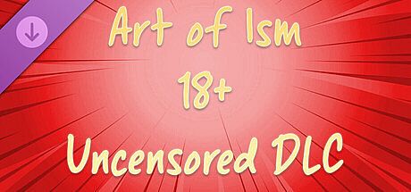 Art of Ism - Uncensored DLC