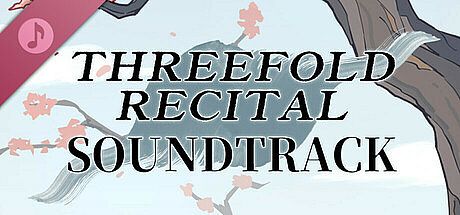Threefold Recital Soundtrack