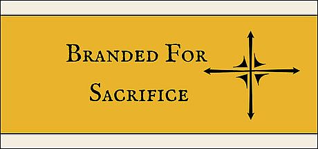 Branded For Sacrifice Game