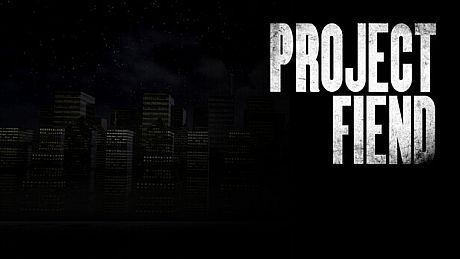 Project Fiend Game