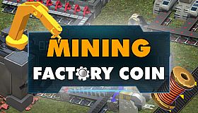 Factory Coin Mining