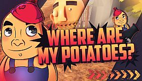 Where are my potatoes?