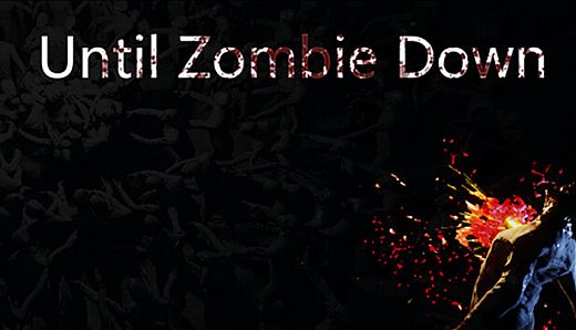 Until Zombie Down