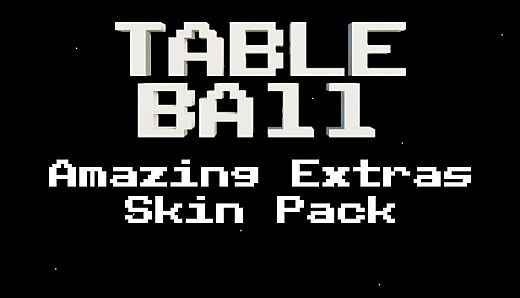 Table Ball - Amazing Extras Skin Pack