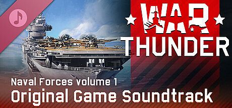 War Thunder: Naval Forces, Vol.1 (Original Game Soundtrack)