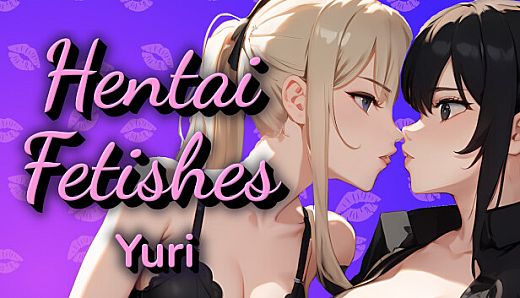 Hentai Fetishes: Yuri