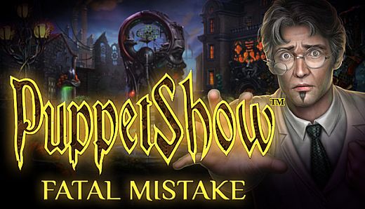 PuppetShow: Fatal Mistake Collector's Edition