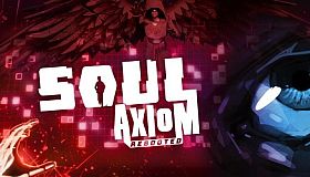 Soul Axiom Rebooted