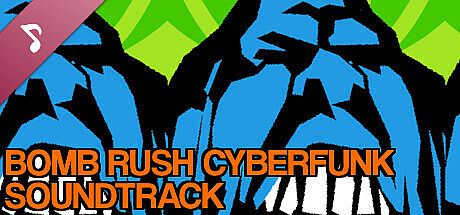 Bomb Rush Cyberfunk Soundtrack DLC