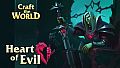 Craft The World - Heart of Evil