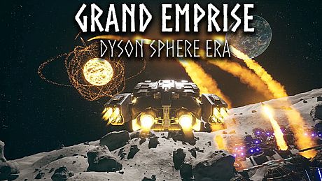 Grand Emprise: Dyson Sphere Era Game